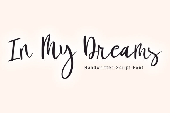 In My Dreams: A Dreamy Script Font for Your Creative Projects